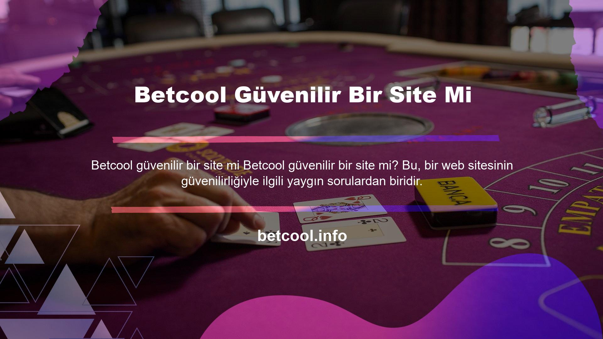 Canlı casino ve bahis sitesi Betcool güvenilir olduğunu göstermektedir